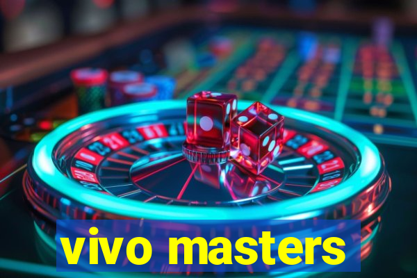 vivo masters